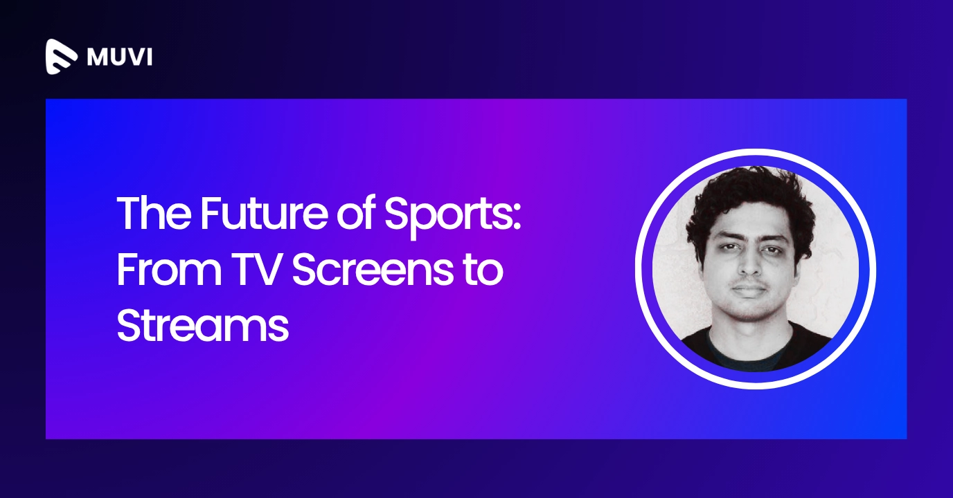 Des écrans de télévision aux plateformes de streaming : l'avenir du streaming sportif